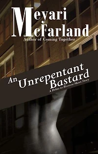 An Unrepentant Bastard: A Debts to Recover Short Story