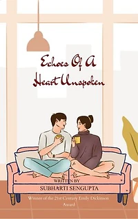 Echoes of a Heart Unspoken: Echoes of My Life
