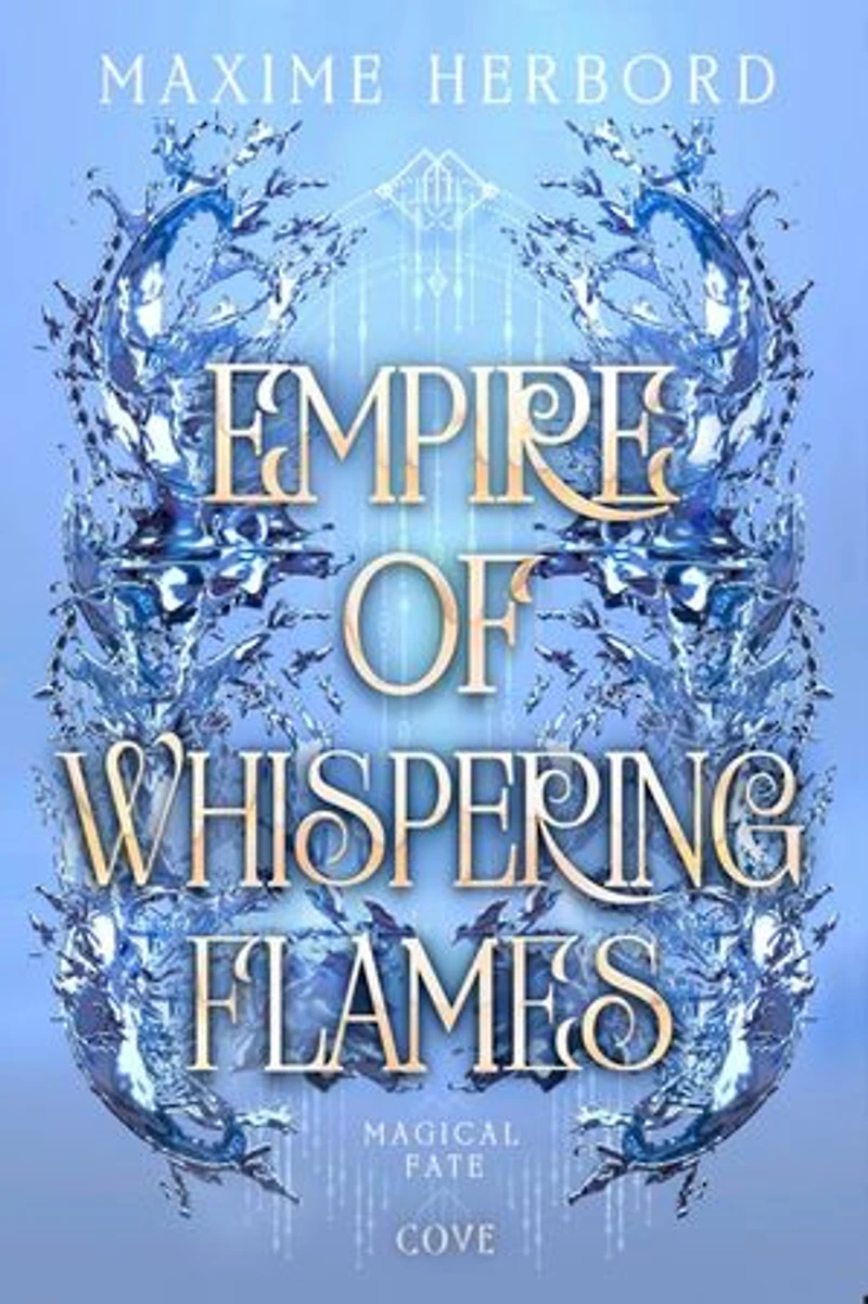 Empire of Whispering Flames (Magical Fate 2): Slow Burn Romantasy in epischem Setting