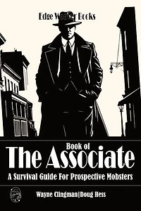 Book of the Associate: Survival Guide for Prospective Mobsters