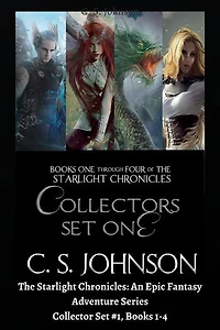 The Starlight Chronicles: An Epic Fantasy Adventure Series: Collector Set #1, Books 1-4: The Starlight Chronicles