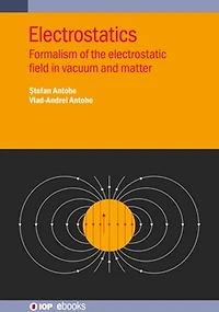 Electrostatics: Formalism of the Electrostatic Field Vacuum and Matter