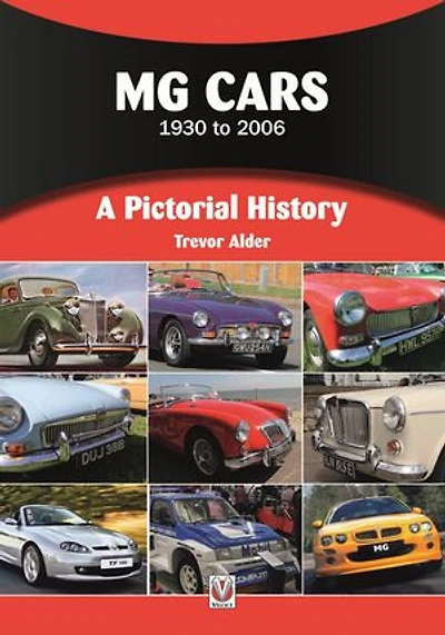 MG Cars 1930 to 2006: A Pictorial History
