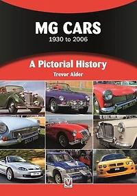 MG Cars 1930 to 2006: A Pictorial History
