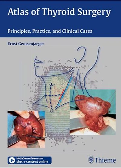 Atlas of Thyroid Surgery: Principles, Practice, and Clinical Cases
