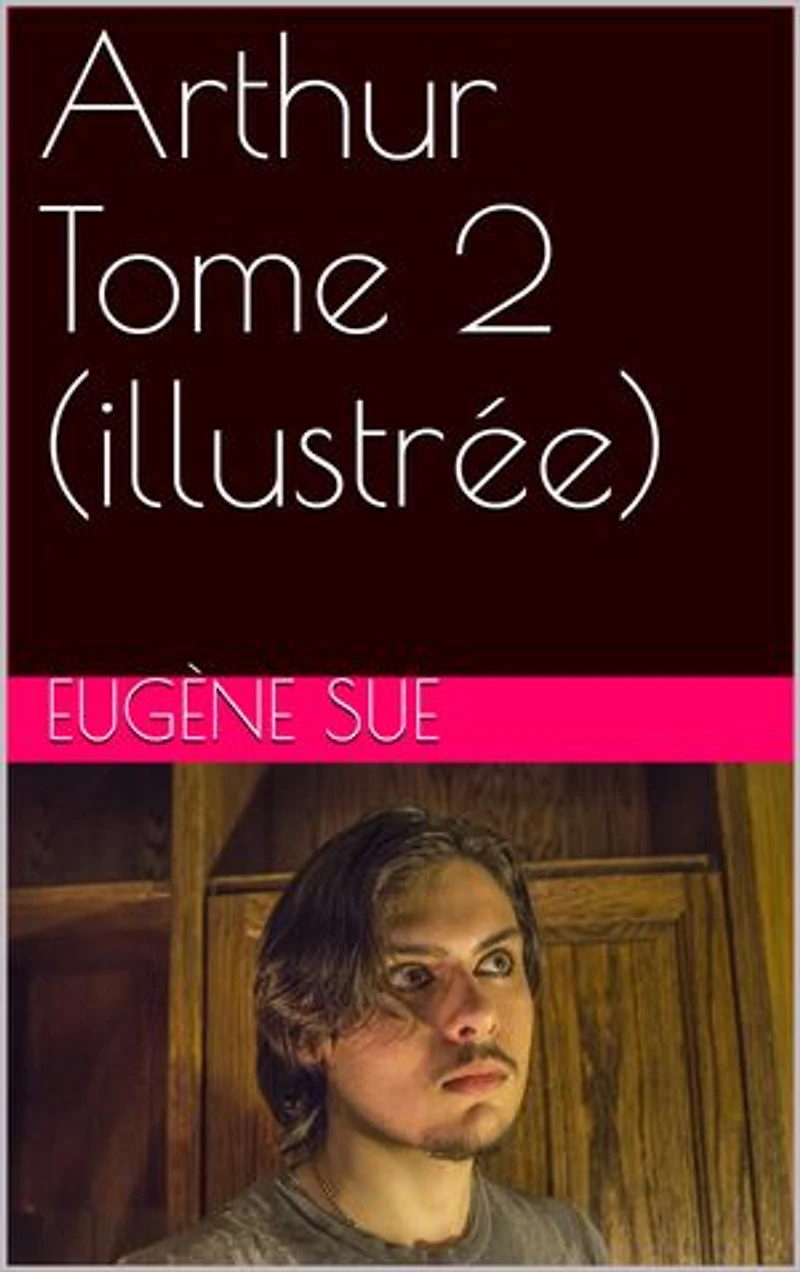 Arthur Tome 2 ( illustrée )