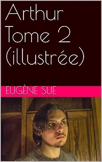 Arthur Tome 2 ( illustrée )