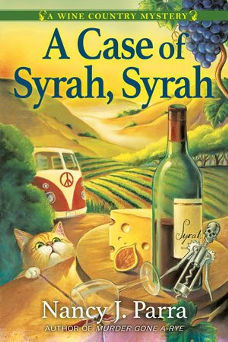 A Case of Syrah, Syrah: Wine Country Mystery