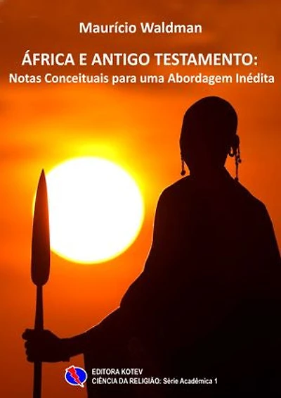 África e Antigo Testamento: Notas Conceituais para uma Abordagem Inédita