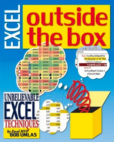Excel Outside the Box: Unbelieveable Techniques from MVP Bob Umlas