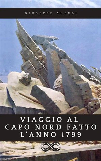 Viaggio al Capo Nord fatto l’anno 1799