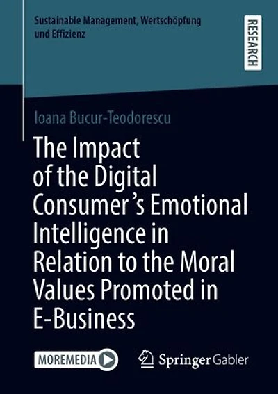 The Impact Of Digital Consumer's Emotional Intelligence Relation To Moral Values Promoted E-business