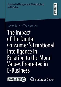 The Impact Of Digital Consumer's Emotional Intelligence Relation To Moral Values Promoted E-business
