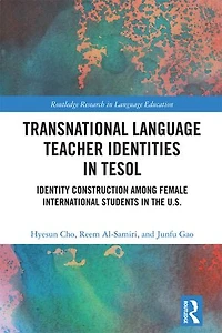 Transnational Language Teacher Identities TESOL: Identity Construction Among Female International Students the U.S: U.S.