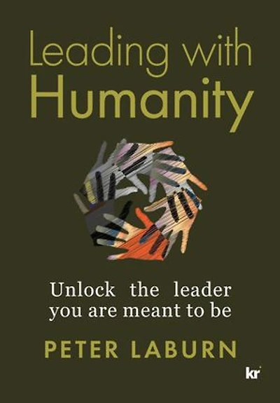 Leading with Humanity: Unlock the leader you are meant to be