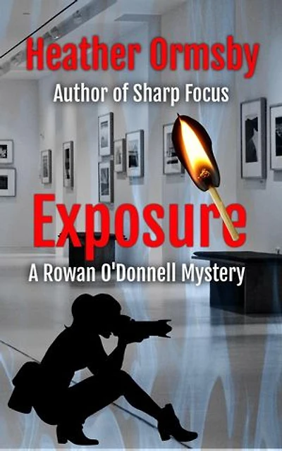 Exposure: A Rowan O'Donnell Mystery: Rowan O'Donnell Mysteries, #4