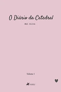 O Diário da Catedral: Volume 1