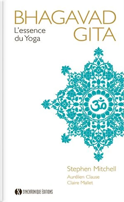 Bhagavad Gita: L'essence du yoga