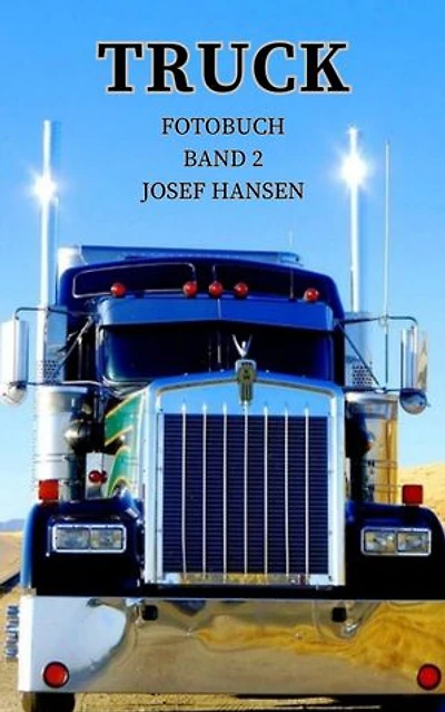 Truck: Fotobuch mit 84 Abbildungen