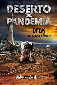 Deserto x Pandemia: Deus me Inspirou
