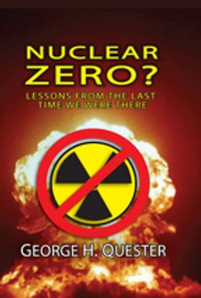 Nuclear Zero?: Lessons from the Last Time We Were There