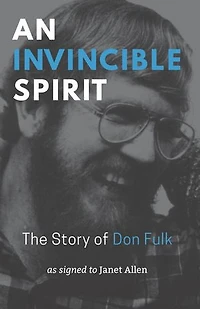 An Invincible Spirit: The Story of Don Fulk