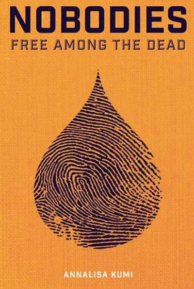 Nobodies: Free among the dead