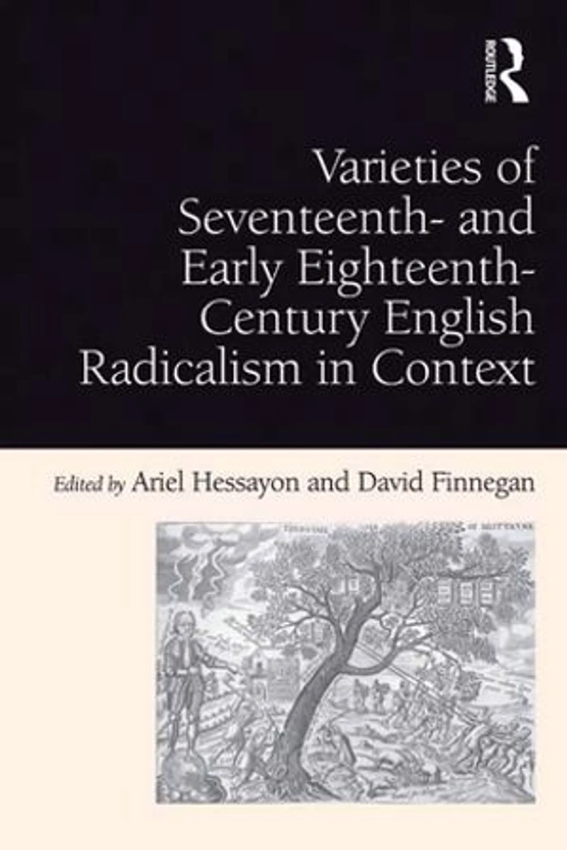Varieties of Seventeenth- and Early Eighteenth-Century English Radicalism Context