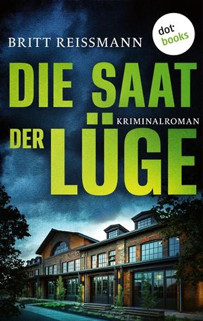 Die Saat der Lüge - oder: Der Ruf der Schneegans: Kriminalroman: Ein Fall für Thea Engel 2 | Für Spannungsfans von Daniel Holbe