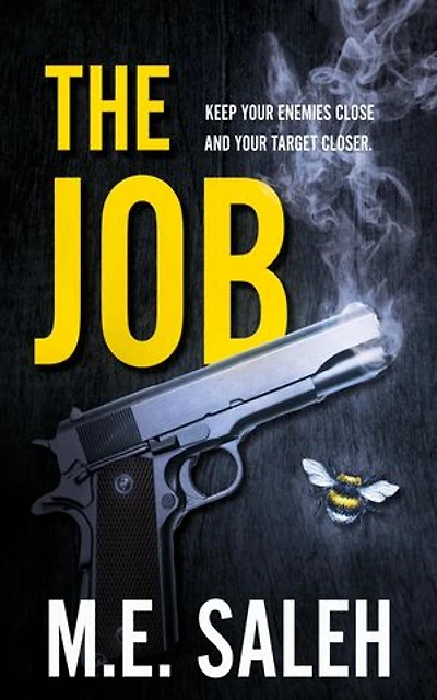 The Job: Keep your enemies close and your target closer.