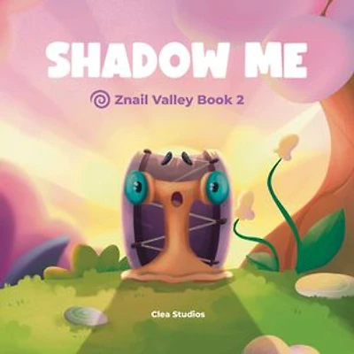 SHADOW ME: Znail Valley Book 2