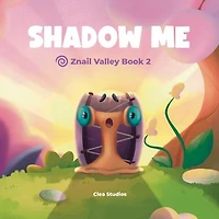 SHADOW ME: Znail Valley Book 2