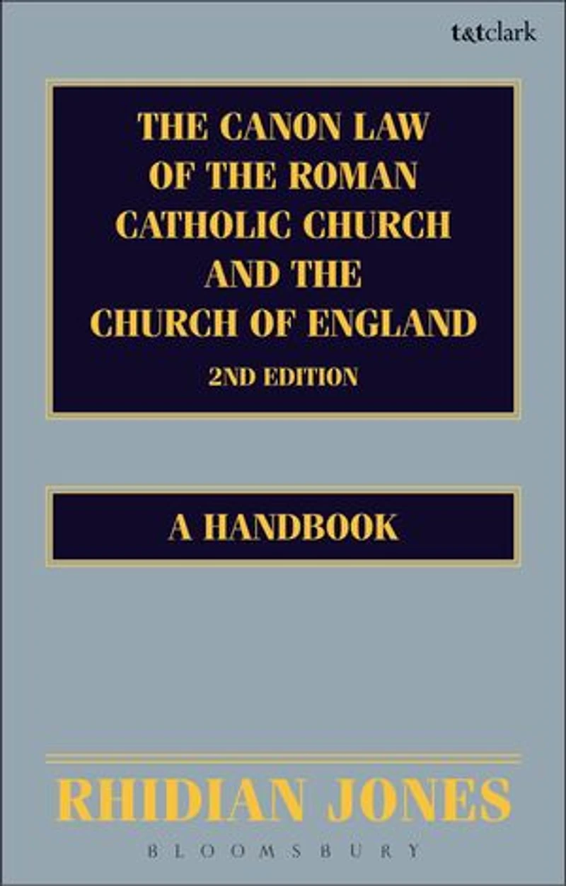 the Canon Law of Roman Catholic Church and England: A Handbook