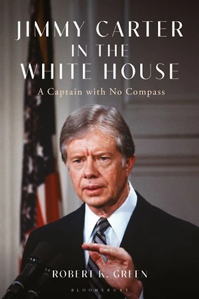 Jimmy Carter the White House: A Captain with No Compass