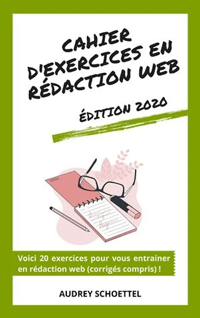 Cahier d'exercices en rédaction web: Edition 2020