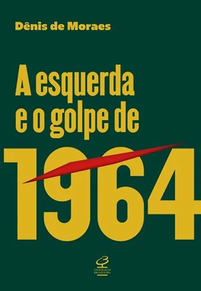 A esquerda e o golpe de 1964