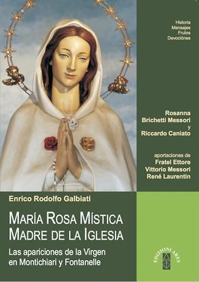 María Rosa Mística - Madre de la Iglesia: Las apariciones de la Virgen en Montichiari y Fontanelle