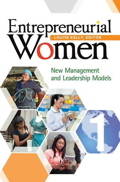 Entrepreneurial Women: New Management and Leadership Models [2 volumes]