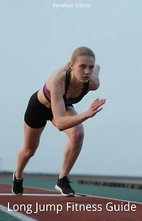 Long Jump Fitness Guide