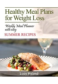 Healthy Meal Plans for Weight Loss: : 7 days of healthy eating plate summer goodness