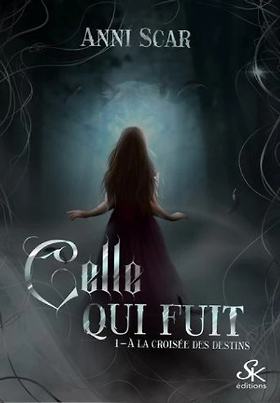 À la croisée des destins 1: Celle qui fuit
