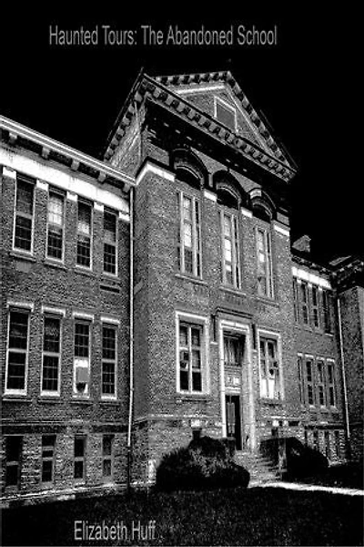 Haunted Tours: The Abandoned School