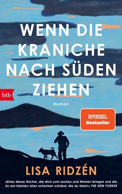 Wenn die Kraniche nach Süden ziehen: Roman - Der SPIEGEL-Bestseller Nr. 1. »Ein Roman, der zu Tränen rührt, aber auch Zuversicht und Menschlichkeit vermittelt.« Münchner Merkur Online