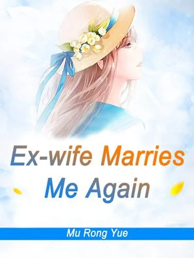Ex-wife Marries Me Again: Volume 2