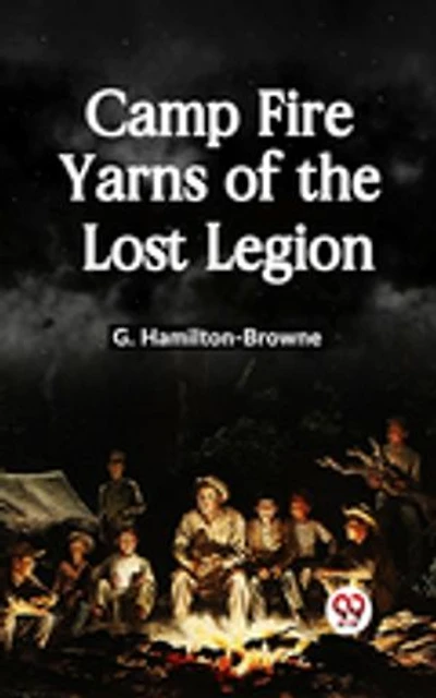 Camp Fire Yarns of the Lost Legion