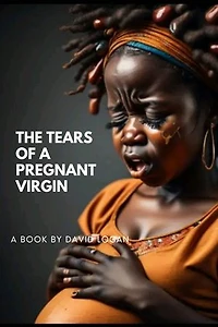 The Tears of a Pregnant Virgin