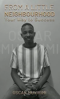 From a Little Neighbourhood: Your Way to Success