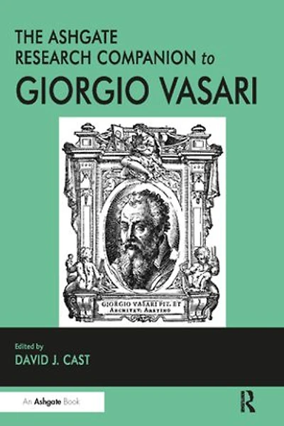 The Ashgate Research Companion to Giorgio Vasari