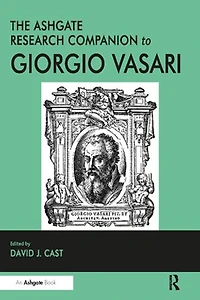 The Ashgate Research Companion to Giorgio Vasari
