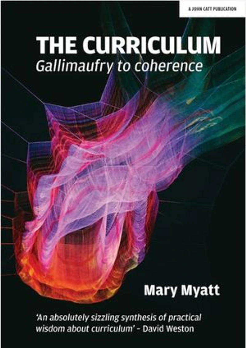 The Curriculum: Gallimaufry To Coherence